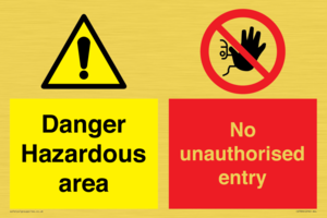 Danger Hazardous area
No unauthorsied entry